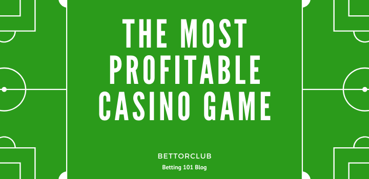 Some Of The Most Profitable Casino Game Blog Featured Image