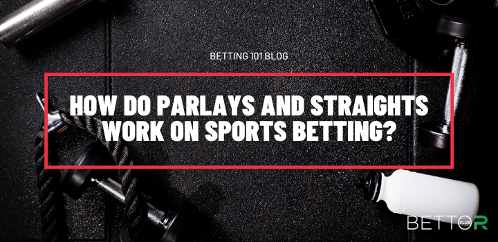 How Do Parlays And Straights Work blog featured image