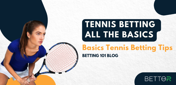 Basics Tennis Betting Tips blog featured image