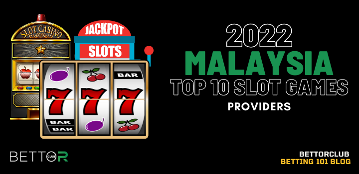 Top 10 Malaysia Slot Games Providers In 2022 blog featured image