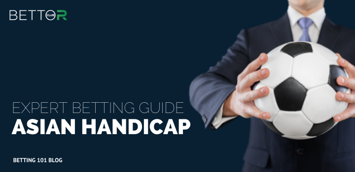 Expert Betting Guide For Asian Handicap blog featured image